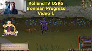 RollandTV OSRS Ironman Progress Video 1