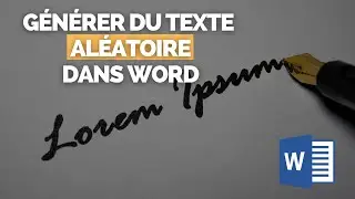 Générer du Texte Aléatoire dans Word [FAUX TEXTE LOREM IPSUM]