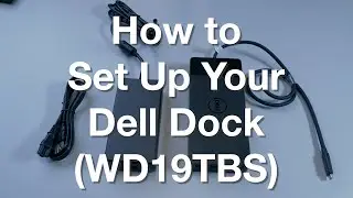 Setting Up Your Dell WD19TBS Dock