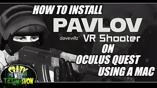 How to install Pavlov VR On Oculus Quest using a Mac