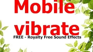 FREE - Royalty free Sound effects / Mobile vibrate