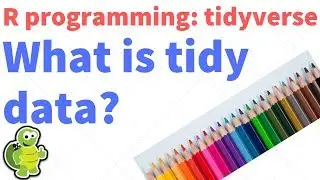 R Programming Tidyverse: What is tidy data? (tidy-01)