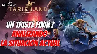 QUE ESTA PASANDO ACTUALMENTE CON TARISLAND 🙄