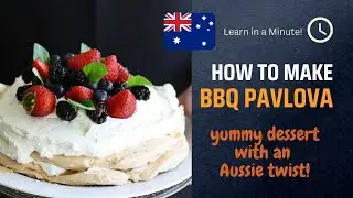 BBQ Pavlova | A Quick & Yummy Dessert Recipe with an Aussie Twist!