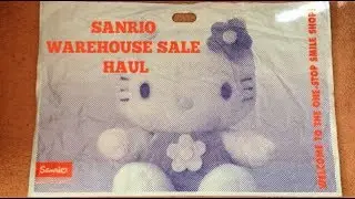 Sanrio Warehouse Sale Haul (Part 2) *:･ﾟ✧*:･ﾟ✧