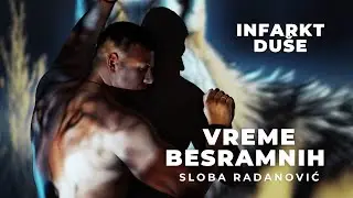 SLOBA RADANOVIC - INFARKT DUSE (OFFICIAL VIDEO)