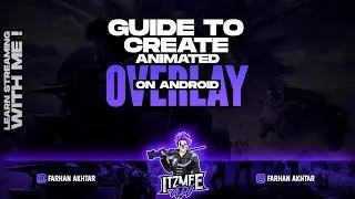 Complete guide to create animated overlay on android | Streaming series #1 | PSCC + Kinemaster
