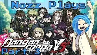Nozz Plays Danganronpa V3: Killing Harmony (PC) [Part 3] RELEASE THE GIMP!