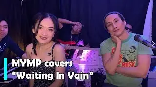 MYMP - Waiting In Vain (Cover)