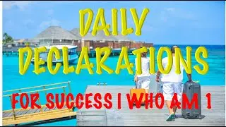 Daily Declarations - Prophetic Declaration and Affirmation