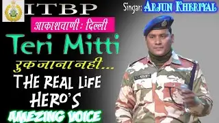 Teri mitti me mil java | #arjun_kheriyal ITBP javan | Live on air audition.