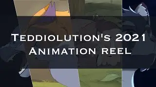 [Teddiolution's 2021 animation reel]