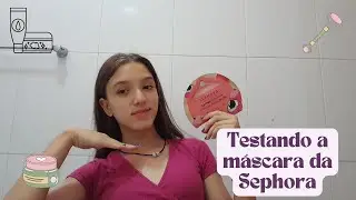 Testando a máscara facial da Sephora - Gioh Toledo
