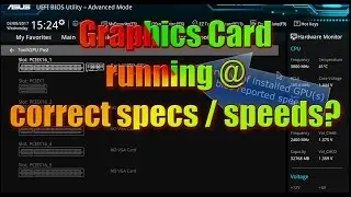 Making sure Graphics Card is running at pcie 3.0 (Gen3)x16 speeds in bios & Windows