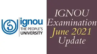 IGNOU Examination June 2021 Update