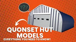 Quonset Hut Models Explained: Everything You Need to Know