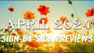April 2024 SIGN-BY-SIGN: Premium Previews | Stream Each Sign Ad-Free on Sky's Patreon