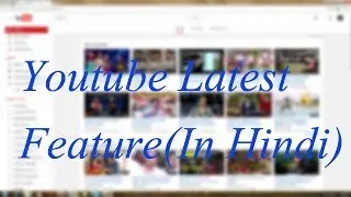 youtube latest feature ( In Hindi)-Subtitles are in English/Moving Thumbnail Feature