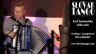 SLOVAK TANGO - Keď harmonika tíško znie (2021)