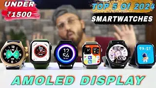 Latest⚡️Best Smartwatch Under 1500 In 2024🔥Top 5 Best Amoled Smartwatch Under 2000⚡️