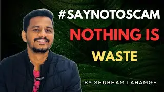 NOTHING IS WASTE ✨☺️ #stopscam #saynotoscam