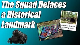 The Squad Defaces a Historical Landmark