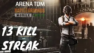 BGMI 13 Kill Streak | Arena Team DeathMatch
