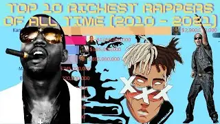 TOP 10 RICHEST RAPPERS OF ALL TIME  (2010 - 2021) | RANKING WORLD