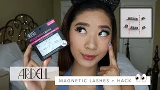 ARDELL MAGNETIC LASHES + HUGE HACK ON GETTING THEM TO WORK!