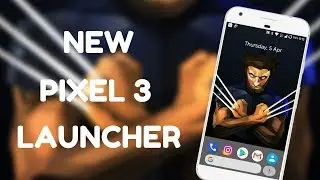 Pixel 3 Launcher with Bubble Google Bar | Rootless | 😜