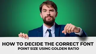 Typography Sizing - How to Decide the correct font size - Golden Ratio
