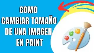 COMO CAMBIAR TAMAÑO DE UNA IMAGEN EN PAINT 🟢