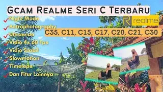 Terbaru Gcam Realme C35, C11, C15, C17, C20, C21, C30 || Gcam Bsg Config Full Collor