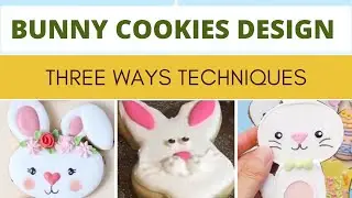 Bunny Cookies Design Techniques You Would Love