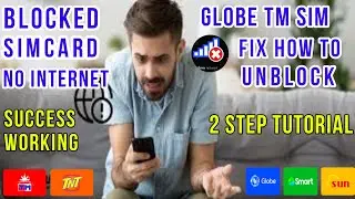 HOW TO UNBLOCK FIX-GLOBE TM BLOCKED SIMCARD TUTORIAL 2021