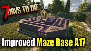 Improved Maze Horde Night Base Design 7 Days To Die Alpha 17