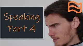 How to Pass FCE B2 First Speaking Part 4
