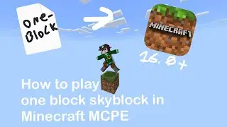 How to download one-block skyblock for Minecraft mcpe 1.16.0+