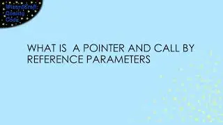 Pointers in C and Call By Reference Parameters (C Coding Video #4)