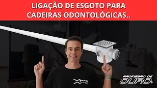 Ligação de esgoto para cadeira odontológica