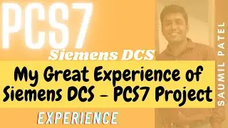My Great Experience of Siemens DCS - PCS7 Project