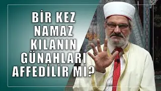 NAMAZ KILANIN BÜTÜN GÜNAHLARI AFFEDİLİR Mİ?
