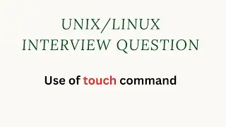 Unix / LINUX Interview Question | touch command | how to create empty file