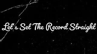 Let's Set The Record Straight