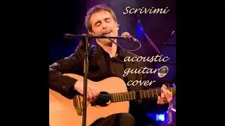SCRIVIMI - Nino Buonocore (acoustic guitar cover by Tommaso Cuneo)