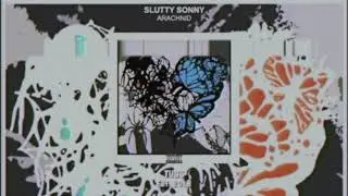 SLUTTY SONNY — ARACHNID [p. OCULUS]