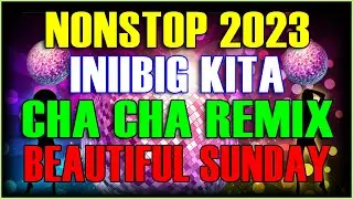 INIIBIG KITA CHACHA REMIX 2023 💥 NONSTOP CHA-CHA REMIX 💥 DJ JOHN GALLOS x ZALDY MINI STUDIO