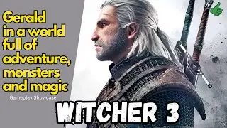 Witcher 3 / Witcher 3 Gameplay Showcase (No Commentary)
