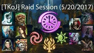 [TKoJ] Raid Session (5/20/2017) (POV: Chrono / Druid / PS / Heal Ele)