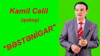 Kamil Celil - Bestenigar /yeni/